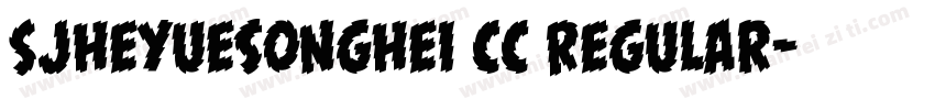 SJheyuesonghei cc Regular字体转换